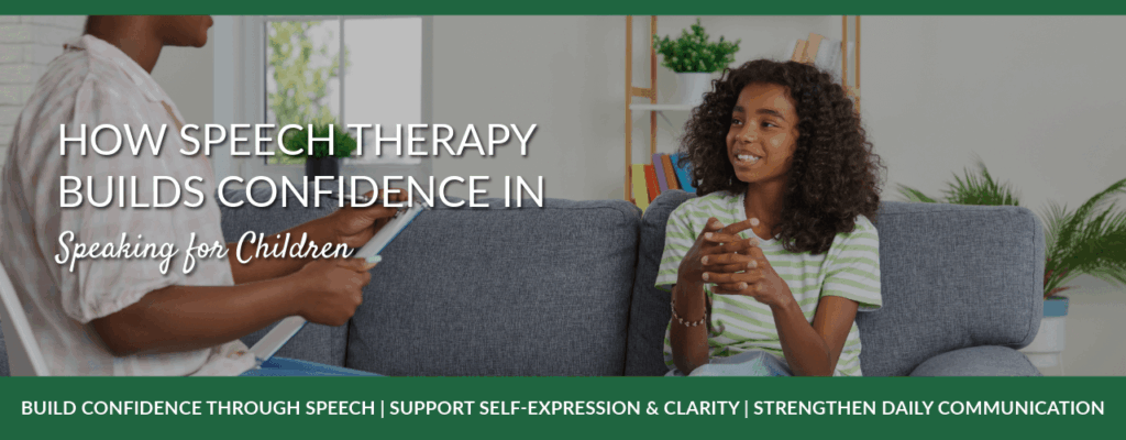 How Speech Therapy Builds Confidence in Speaking for Children
