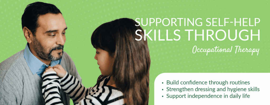 Supporting Self-Help Skills Through Occupational Therapy