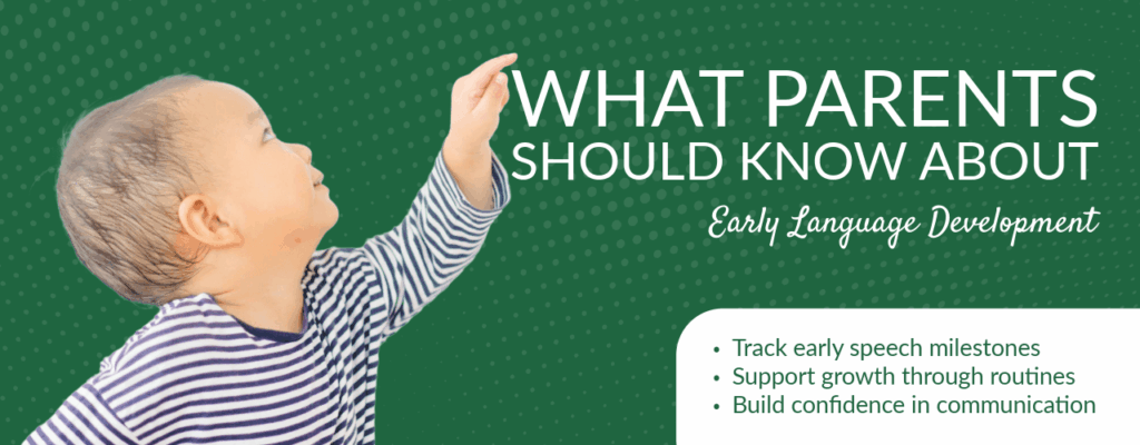 What Parents Should Know About Early Language Development